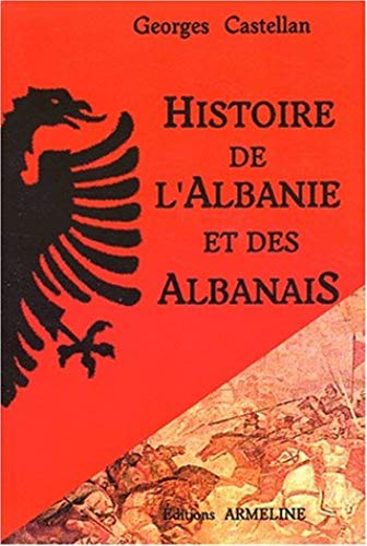 Histoire de l&rsquo;Albanie et des Albanais